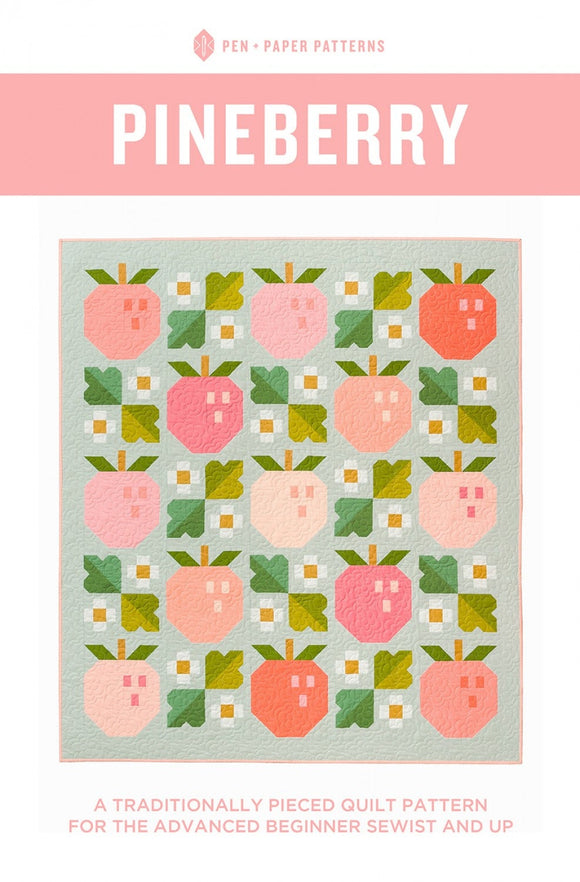 Pineberry Quilt Pattern PPP34 from Pen & Paper Patterns By Lindsey Neill 60 x 68