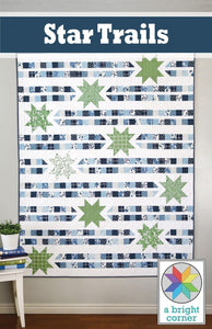 Star Trails Quilt Pattern AKBC340 Printed Pattern Only by A Bright Corner Quilts,  Lap and Throw Quilt Sizes