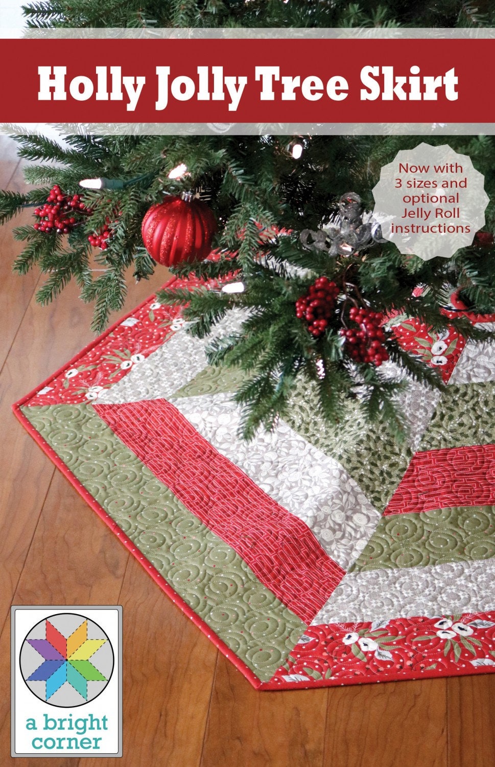 Holly Jolly Tree Skirt Pattern by A Bright Corner Quilts ABC-331 in 3 sizes