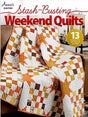 Stash-Busting Weekend Quilts 13 Projects 48 Pages