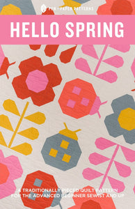 Hello Spring Quilt Pattern # PPP37 from Pen & Paper Patterns By Lindsey Neill