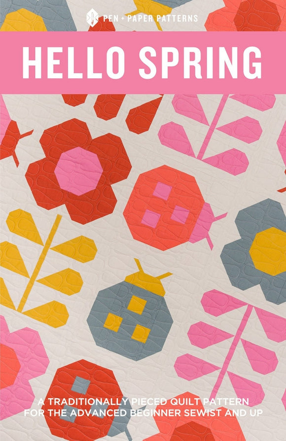 Hello Spring Quilt Pattern # PPP37 from Pen & Paper Patterns By Lindsey Neill