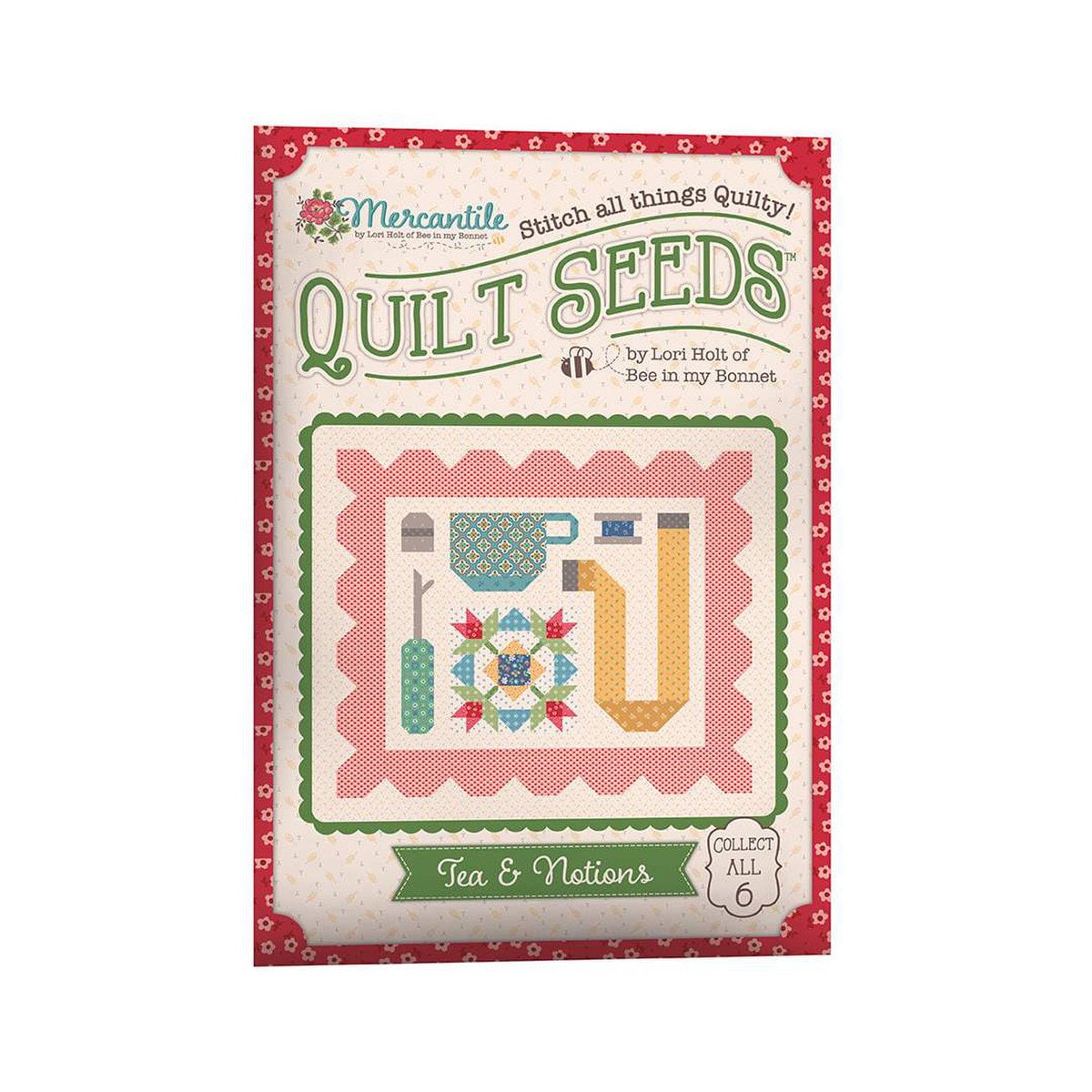 Lori Holt Mercantile Quilt Seeds™ Pattern Tea and Notions