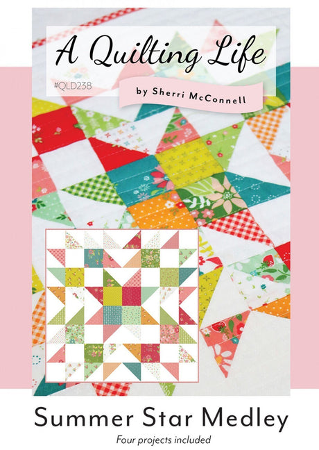 A Quilting Life Summer Star Medley QLD 238 A Quilting Life Designs by Sherri McConnell Quilting Life Designs